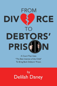 Title: From Divorce to Debtors' Prison: A Court That Uses 