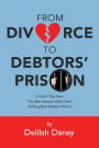 From Divorce to Debtors' Prison: A Court That Uses 