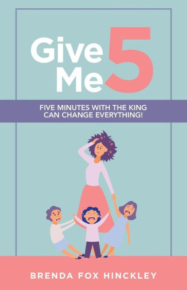 Give Me 5: Five Minutes with the King Can Change Everything!