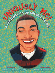Title: Uniquely Me!: A Celebration of Special Needs, Author: Michelle Vanessa O'Reilly
