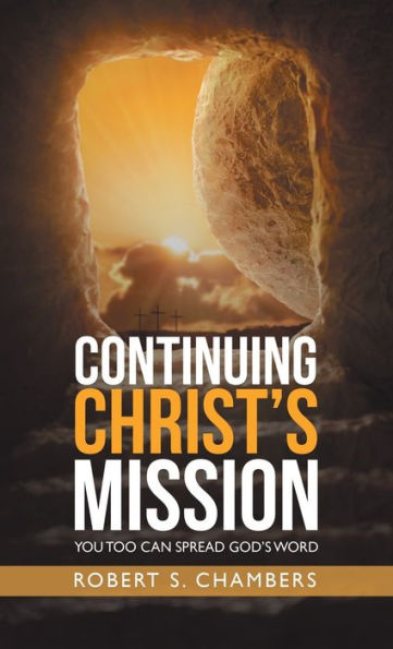 Continuing Christ's Mission: You Too Can Spread God's Word