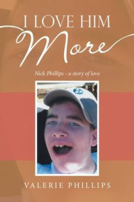 Title: I Love Him More, Author: Valerie Phillips