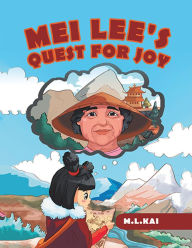 Title: Mei Lee's Quest for Joy, Author: M. L. Kai