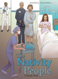 Title: The Nativity People: A Family Book, Author: Rhonda Chadwell