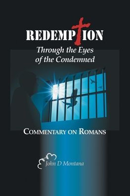 Redemption Through the Eyes of Condemned: Commentary on Romans