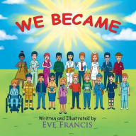 Title: We Became, Author: Eve Francis