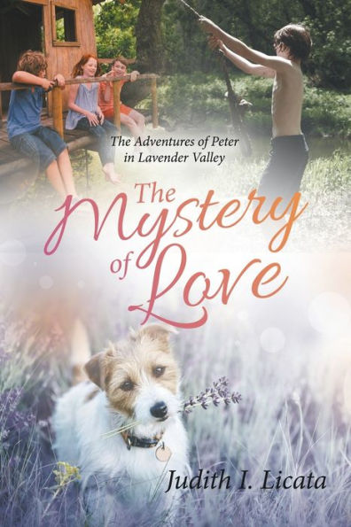 The Mystery of Love: Adventures Peter Lavender Valley