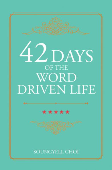 42 Days of the Word Driven Life