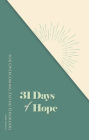 31 Days of Hope for Overcoming Eating Disorders