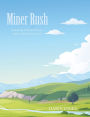 Miner Rush: Unlock the wisdom of God with a gold miner's passion