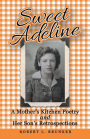 Sweet Adeline: A Mother's Kitchen Poetry and Her Son's Retrospections