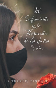 Title: El Sufrimiento Y La Respuesta De Los Justos, Author: Roberto Tinoco