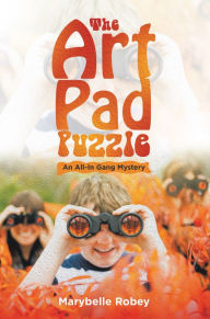 Title: The Art Pad Puzzle: An All-In Gang Mystery, Author: Marybelle Robey