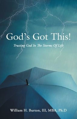 God's Got This!: Trusting God the Storms of Life