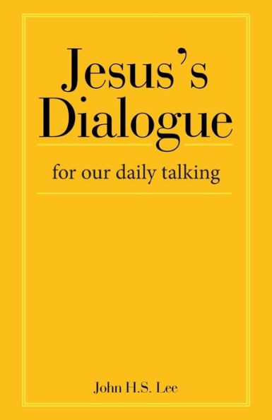 Jesus's Dialogue: For Our Daily Talking