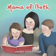 Title: Mama of Both, Author: Sherry Sturdivant