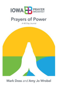 Title: Prayers of Power: A 40-Day Journal, Author: Mark Doss