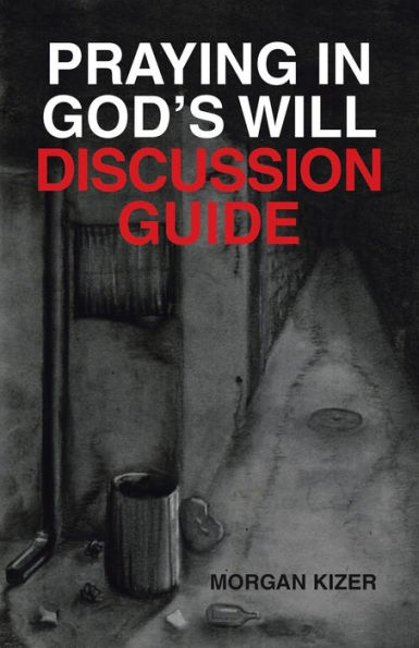 Praying God's Will Discussion Guide