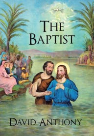 Title: The Baptist, Author: David Anthony