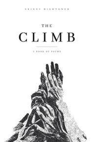 Title: The Climb: A Book of Poems, Author: Skinny Hightower
