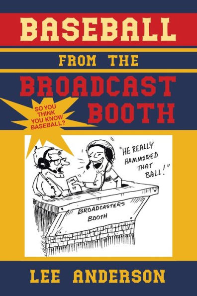 Baseball from the Broadcast Booth: So You Think Know Baseball?