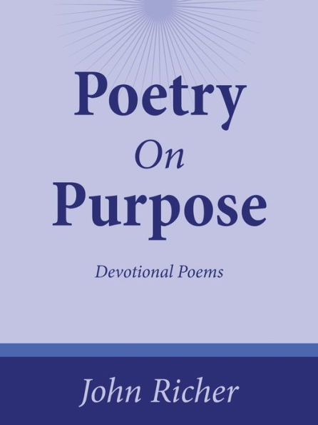 Poetry On Purpose: Devotional Poems
