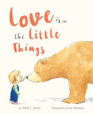 Title: Love is in the Little Things, Author: Stella J. Jones