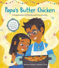 Papa's Butter Chicken: A celebration of family and community