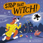 Stop That Witch!