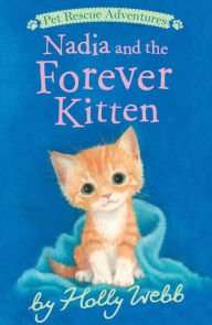 Title: Nadia and the Forever Kitten, Author: Holly Webb