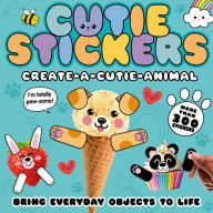 Rapidshare pdf books download Create-a-Cutie Animal: Bring Everyday Objects to Life with 300 Stickers