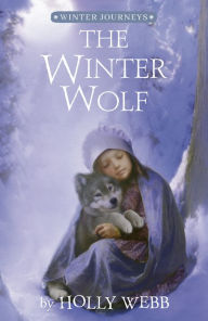 Title: The Winter Wolf, Author: Holly Webb