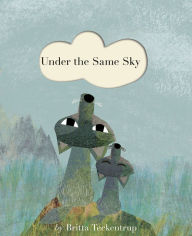 Title: Under the Same Sky, Author: Britta Teckentrup