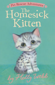 Title: The Homesick Kitten, Author: Holly Webb