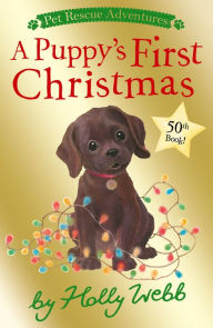Title: A Puppy's First Christmas, Author: Holly Webb