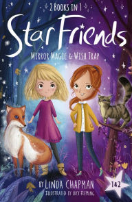 Title: Star Friends 2 Books in 1: Mirror Magic & Wish Trap: Books 1 and 2, Author: Linda Chapman