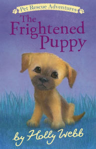 Title: The Frightened Puppy, Author: Holly Webb
