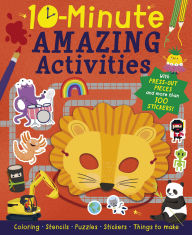Title: 10-Minute Amazing Activities: With Pres-out Pieces and More Than 100 Stickers!, Author: Selina Wood