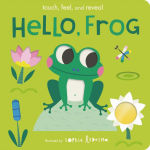 Alternative view 1 of Hello, Frog: Touch, Feel, and Reveal