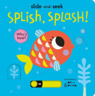 Title: Splish, Splash!: Slide-and-Seek, Author: Isabel Otter