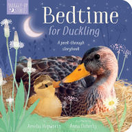 Title: Bedtime for Duckling: A Peek-through Book for Kids and Toddlers, Author: Amelia Hepworth