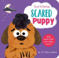 Title: Scared Puppy: Touch and Feelings, Author: Naira Wilson