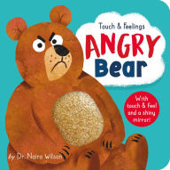 Title: Angry Bear: Touch and Feelings, Author: Naira Wilson
