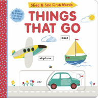 Title: Slide and See First Words: Things That Go, Author: Helen Hughes