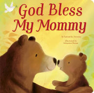 Title: God Bless My Mommy, Author: Samantha Sweeney