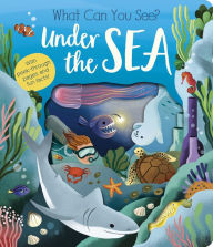 Title: What Can You See? Under the Sea, Author: Molly Littleboy