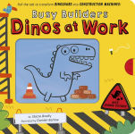 Alternative view 1 of Busy Builders: Dinos at Work: Pull the tab to turn Dinosaurs into Construction Machines!