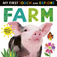 Title: My First Touch and Explore: Farm, Author: Tiger Tales