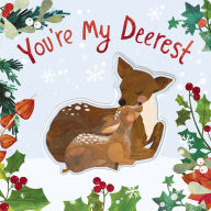 Title: You're My Deerest: A Christmas book of love!, Author: Harriet Evans