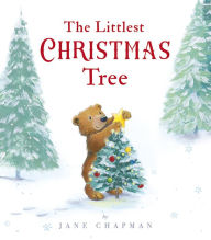 Title: The Littlest Christmas Tree, Author: Jane Chapman